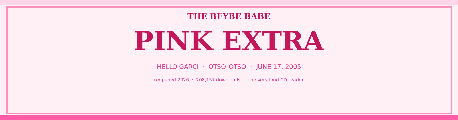 The Beybe Babe Pink Extra — Hello Garci edition